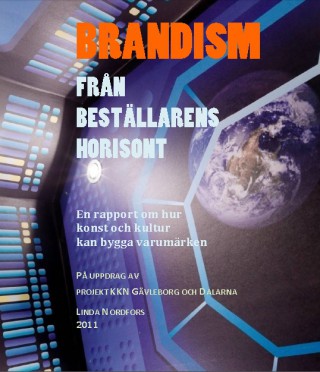 Brandism från beställarens Horisont